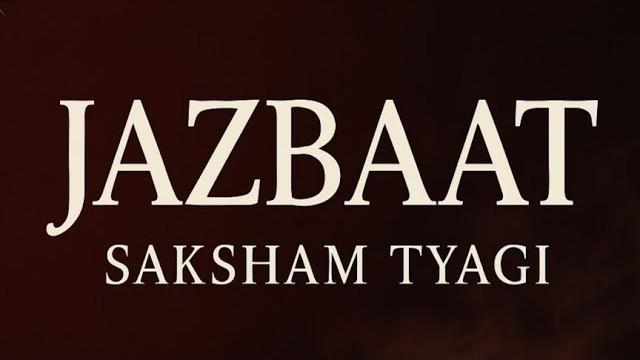 Jazbaat Song